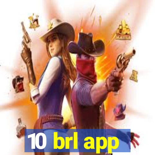 10 brl app